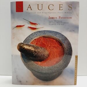 🍒 Sauces: Classical and Contemporary Sauce Making by James Peterson HC Cookbook